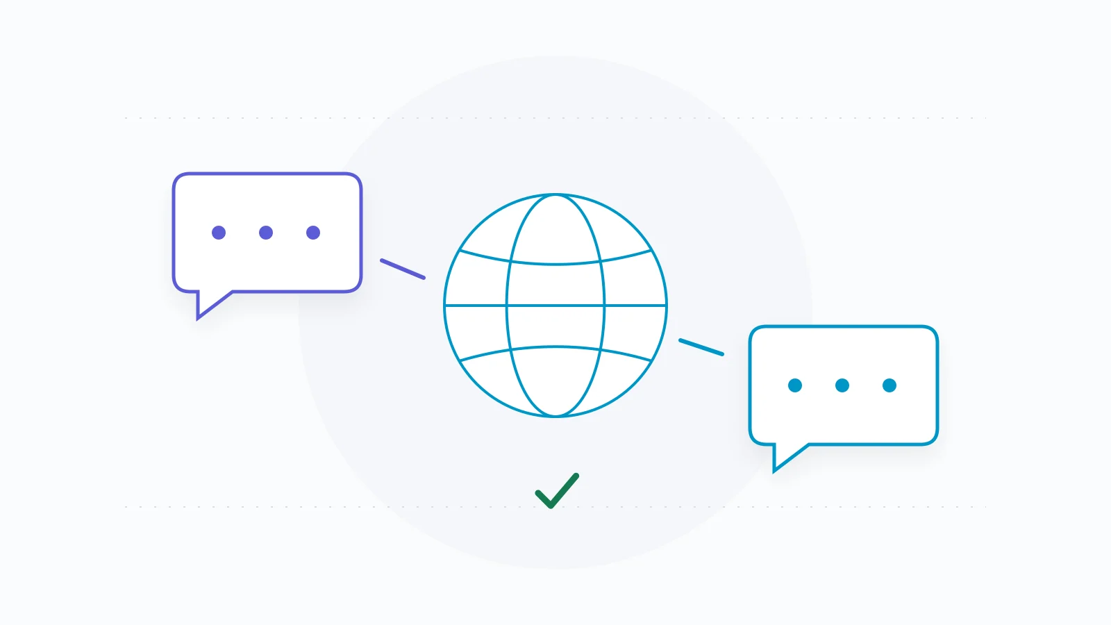 Two conversations connect through a globe with a verification mark below.